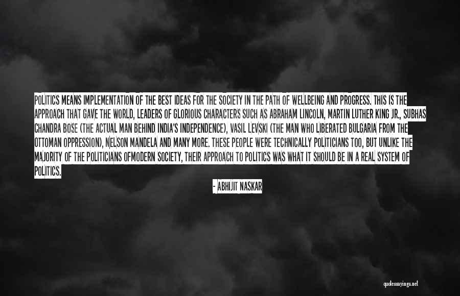 Real Leadership Quotes By Abhijit Naskar Real Leadership Quotes By Abhijit Naskar