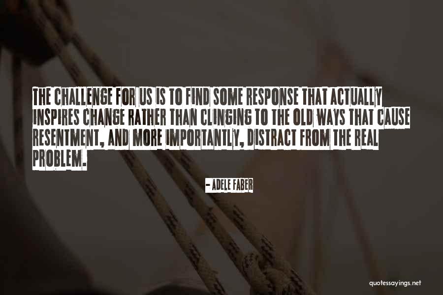 Real Leadership Quotes By Adele Faber Real Leadership Quotes By Adele Faber