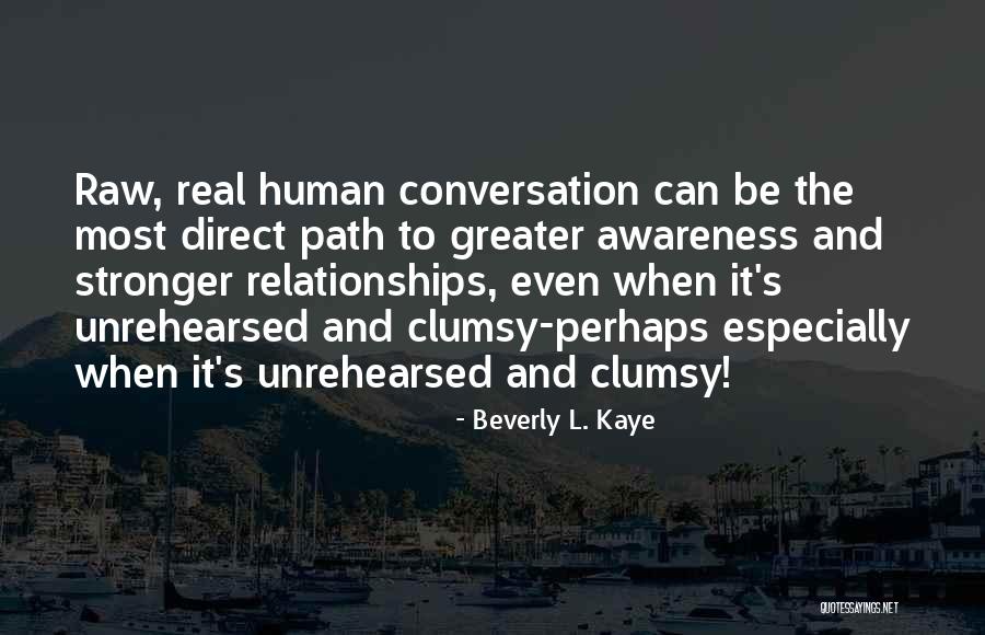 Real Leadership Quotes By Beverly L. Kaye Real Leadership Quotes By Beverly L. Kaye