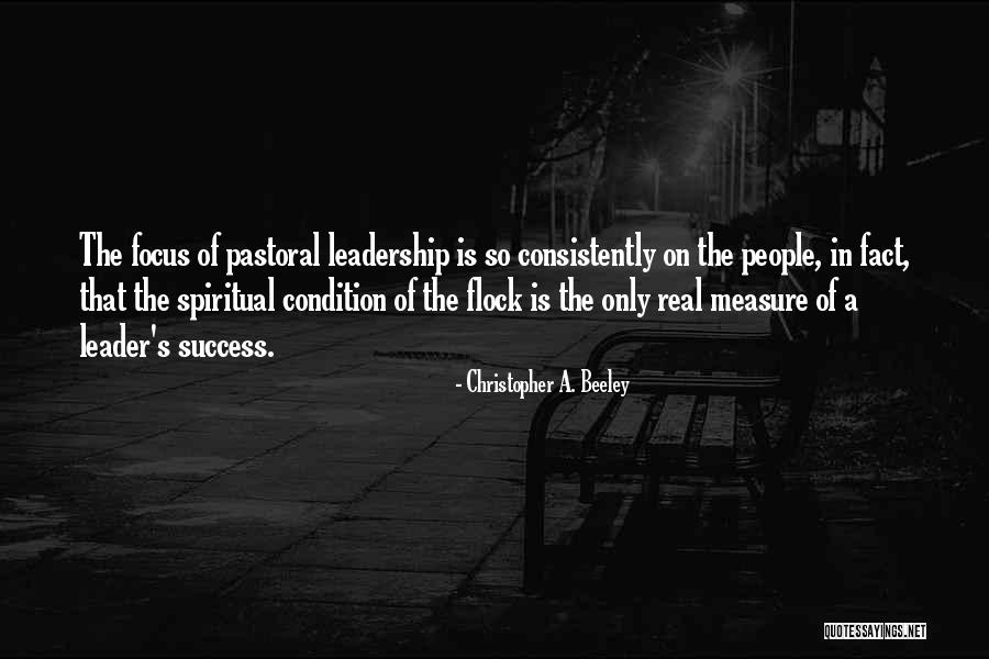 Real Leadership Quotes By Christopher A. Beeley Real Leadership Quotes By Christopher A. Beeley