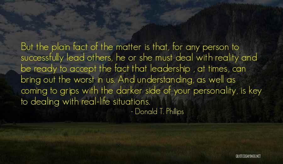 Real Leadership Quotes By Donald T. Phillips Real Leadership Quotes By Donald T. Phillips
