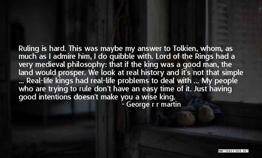 Real Leadership Quotes By George R R Martin Real Leadership Quotes By George R R Martin