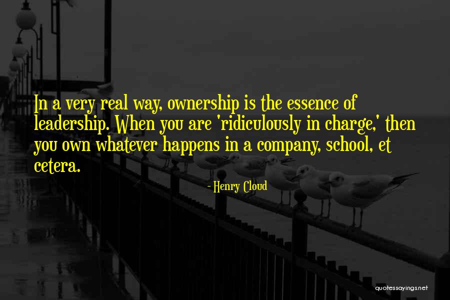Real Leadership Quotes By Henry Cloud Real Leadership Quotes By Henry Cloud