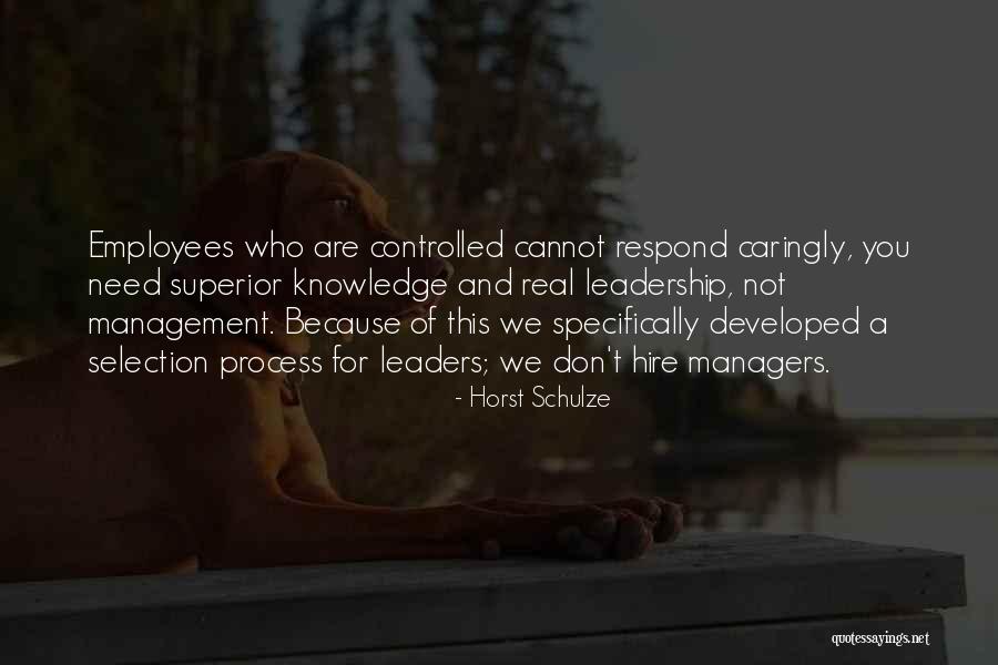 Real Leadership Quotes By Horst Schulze Real Leadership Quotes By Horst Schulze