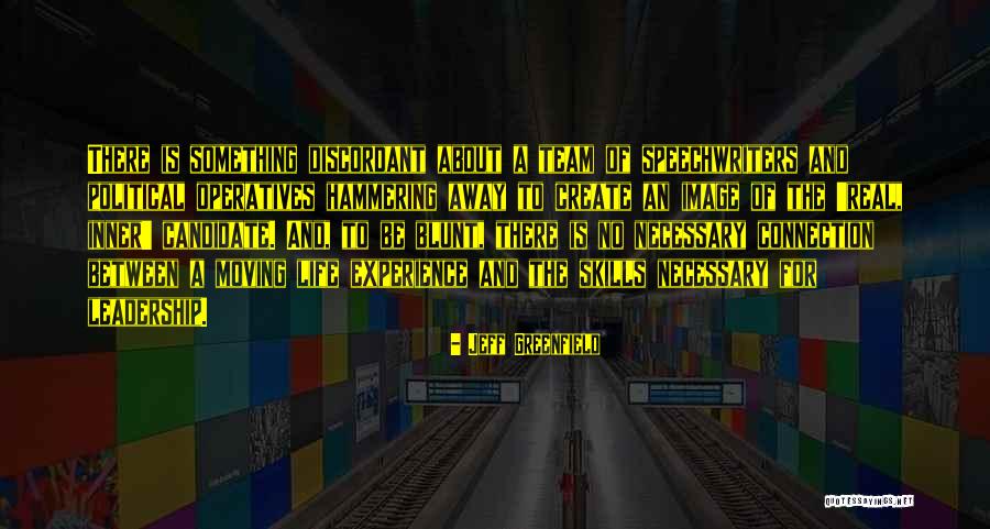 Real Leadership Quotes By Jeff Greenfield Real Leadership Quotes By Jeff Greenfield