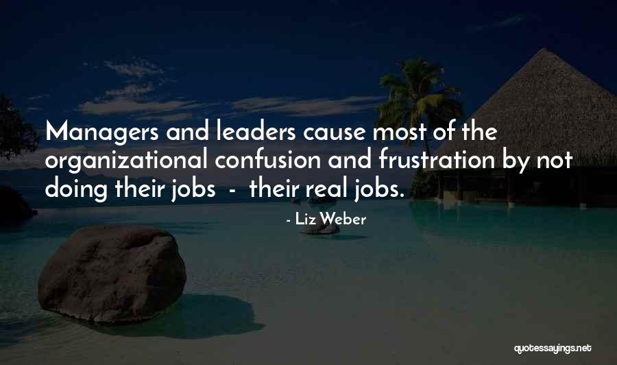Real Leadership Quotes By Liz Weber Real Leadership Quotes By Liz Weber