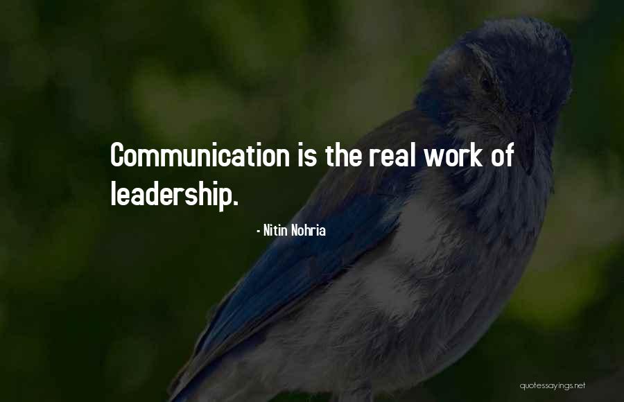 Real Leadership Quotes By Nitin Nohria Real Leadership Quotes By Nitin Nohria