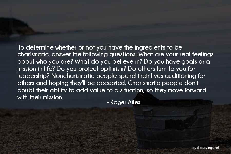 Real Leadership Quotes By Roger Ailes Real Leadership Quotes By Roger Ailes