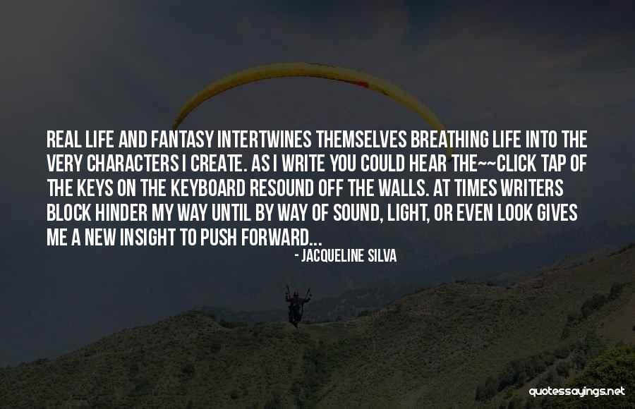 Real Life And Fantasy Quotes By Jacqueline Silva