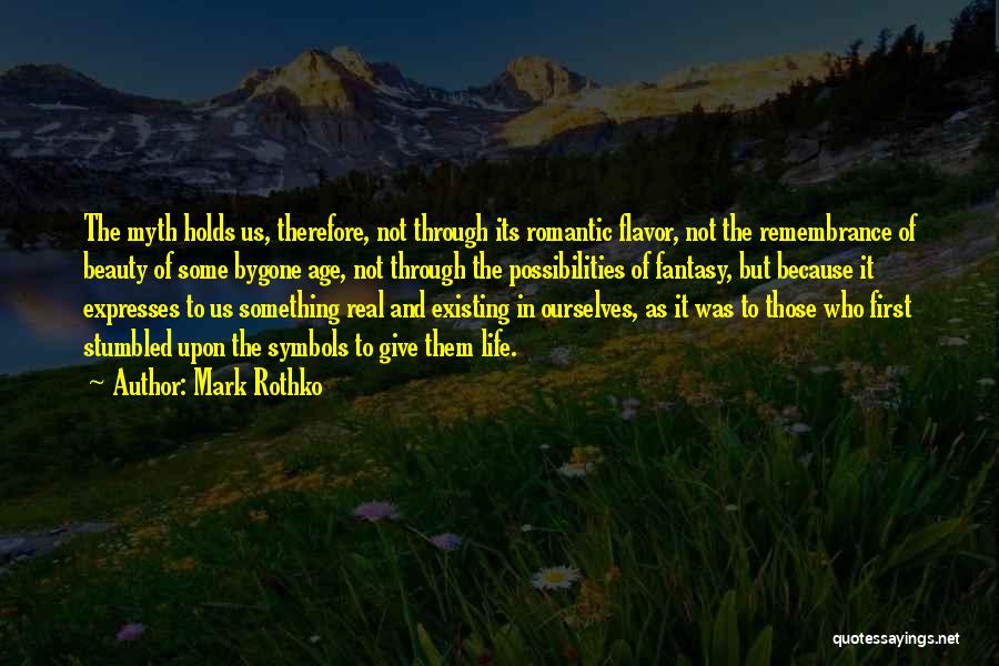 Real Life And Fantasy Quotes By Mark Rothko