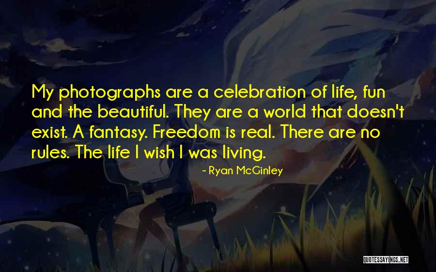 Real Life And Fantasy Quotes By Ryan McGinley