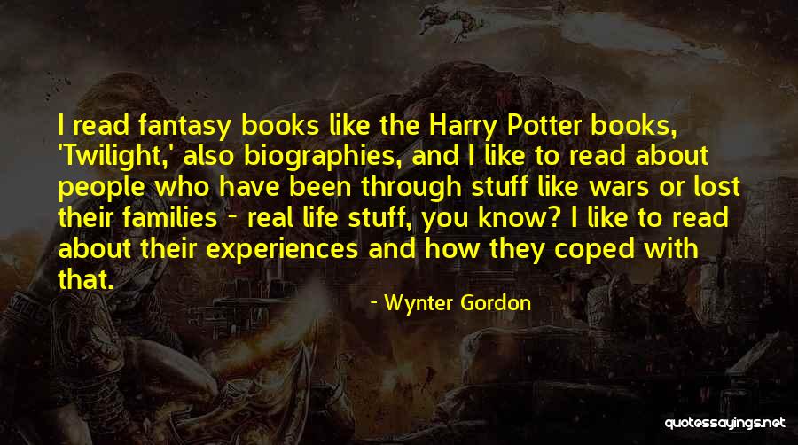 Real Life And Fantasy Quotes By Wynter Gordon