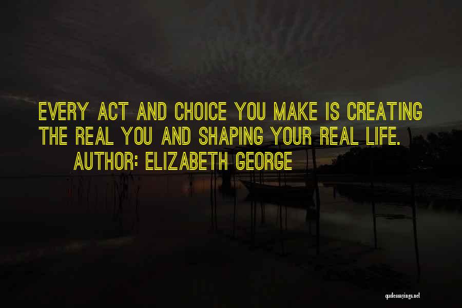 Real Life And Love Quotes By Elizabeth George