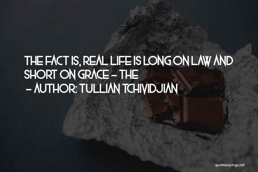 Real Life Fact Quotes By Tullian Tchividjian