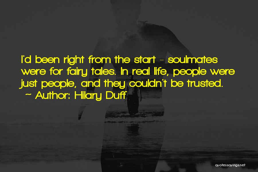 Real Life Fairy Tales Quotes By Hilary Duff Real Life Fairy Tales Quotes By Hilary Duff