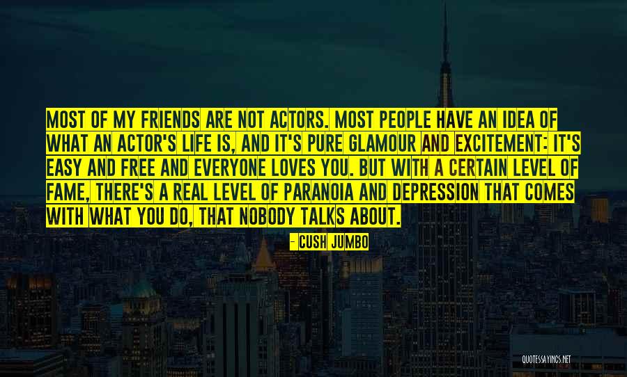Real Life Friends Quotes By Cush Jumbo Real Life Friends Quotes By Cush Jumbo