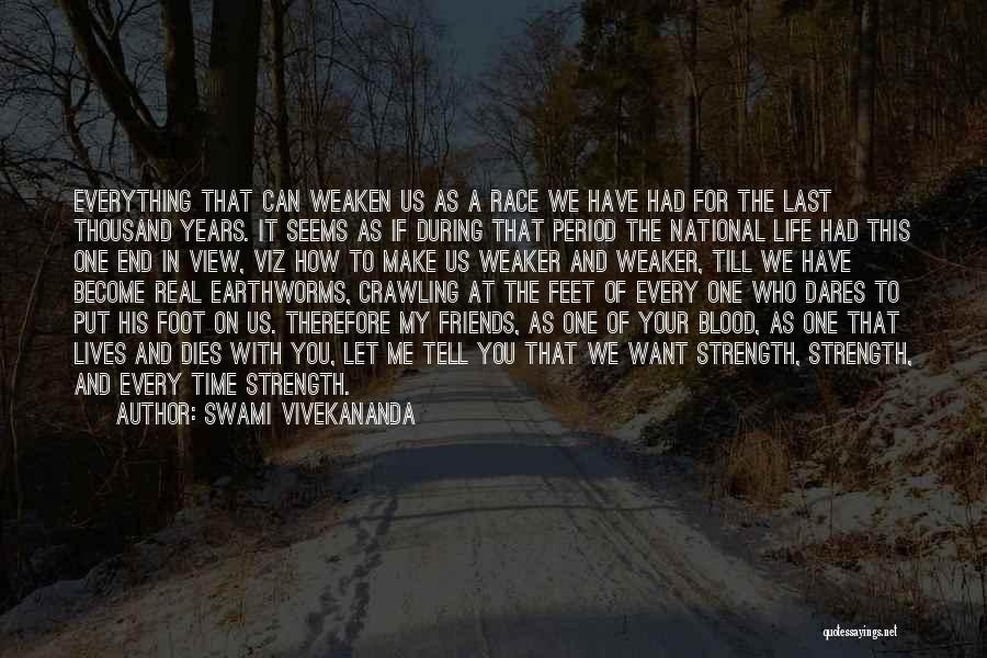 Real Life Friends Quotes By Swami Vivekananda