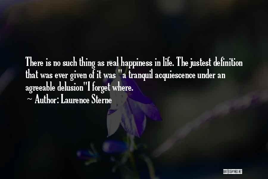 Real Life Happiness Quotes By Laurence Sterne Real Life Happiness Quotes By Laurence Sterne