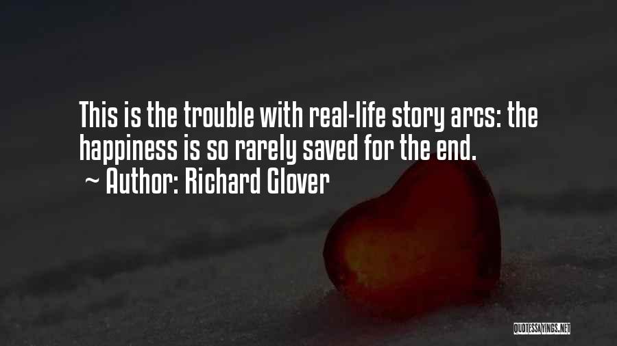 Real Life Happiness Quotes By Richard Glover