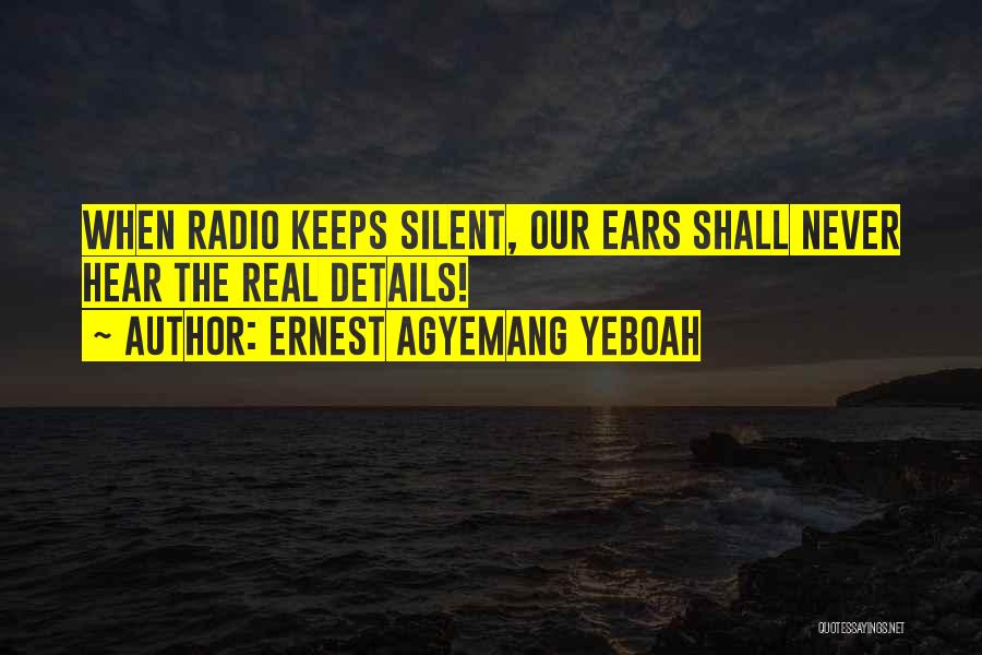 Real Life Issues Quotes By Ernest Agyemang Yeboah Real Life Issues Quotes By Ernest Agyemang Yeboah