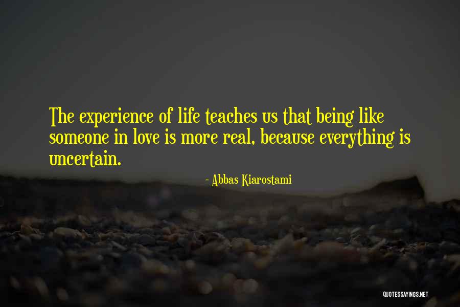 Real Life Love Quotes By Abbas Kiarostami