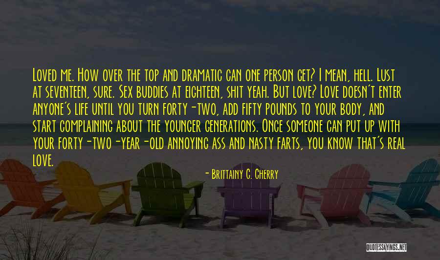 Real Life Love Quotes By Brittainy C. Cherry