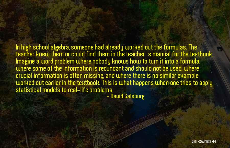 Real Life Problem Quotes By David Salsburg