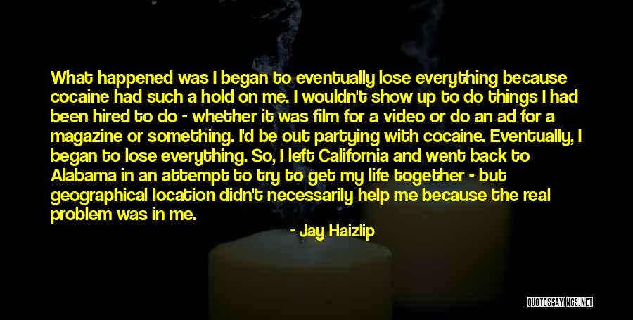 Real Life Problem Quotes By Jay Haizlip