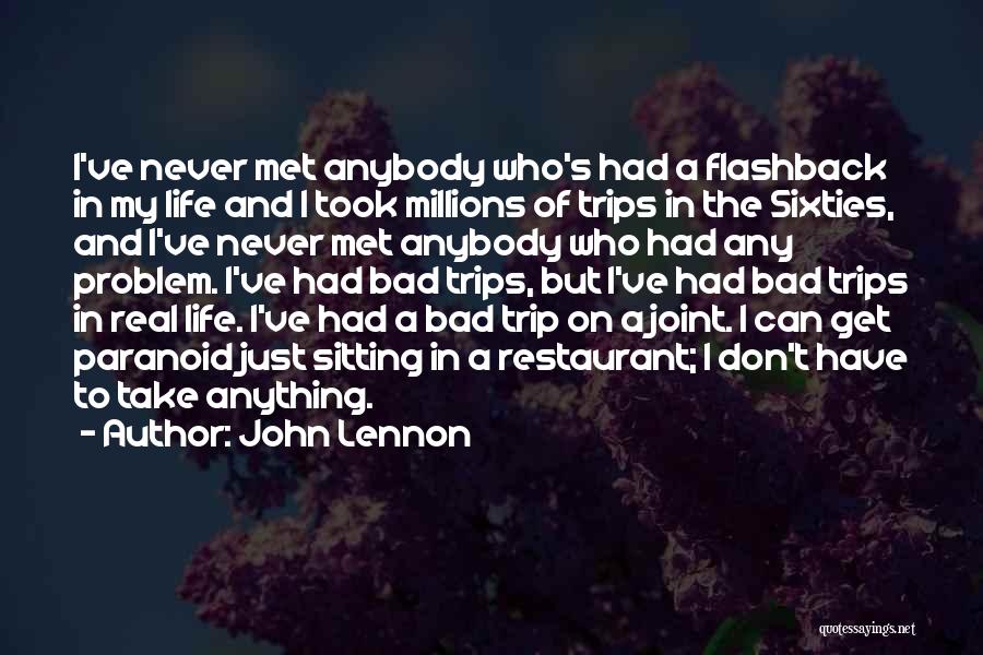 Real Life Problem Quotes By John Lennon