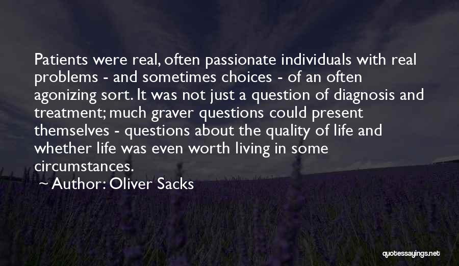 Real Life Problems Quotes By Oliver Sacks