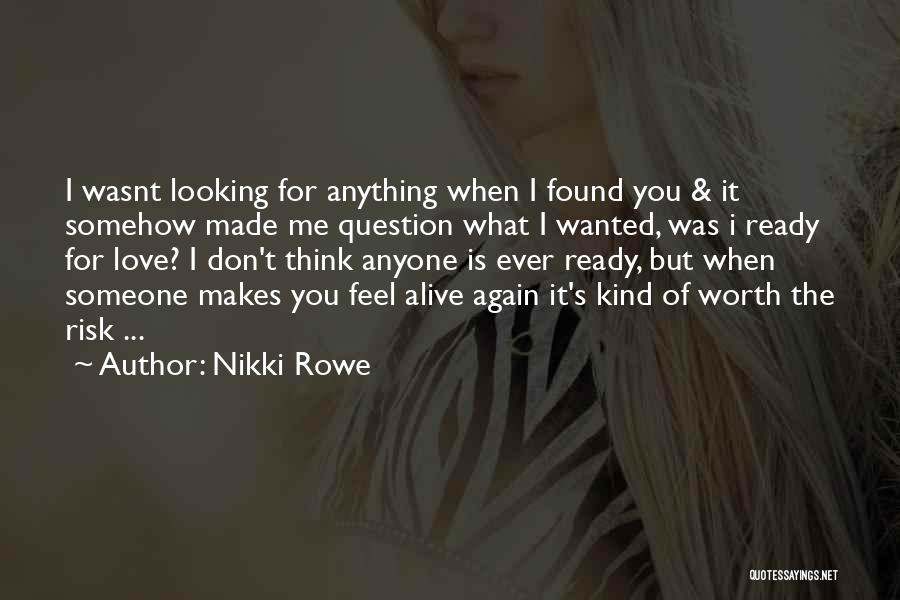 Real Life Quotes Quotes By Nikki Rowe