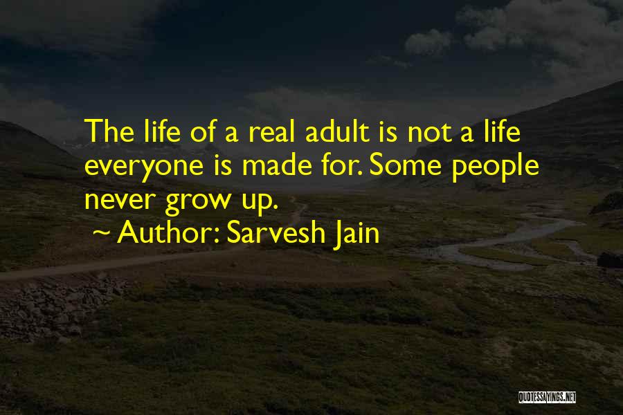 Real Life Quotes Quotes By Sarvesh Jain