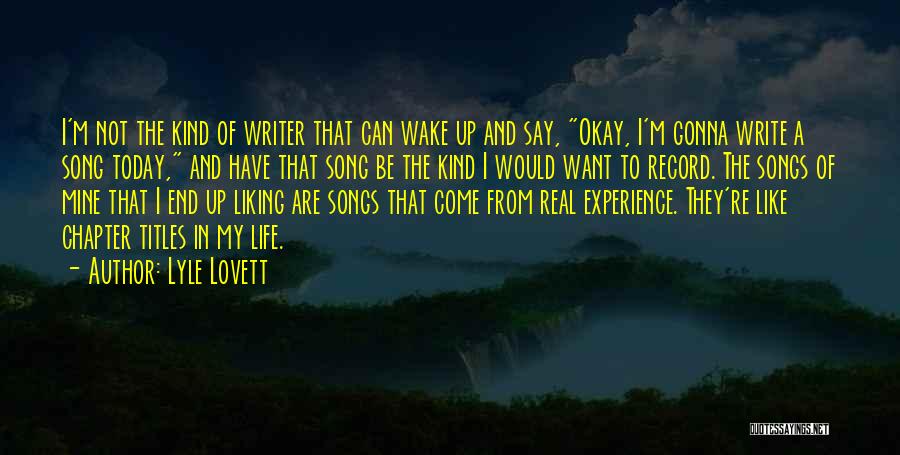 Real Life Song Quotes By Lyle Lovett