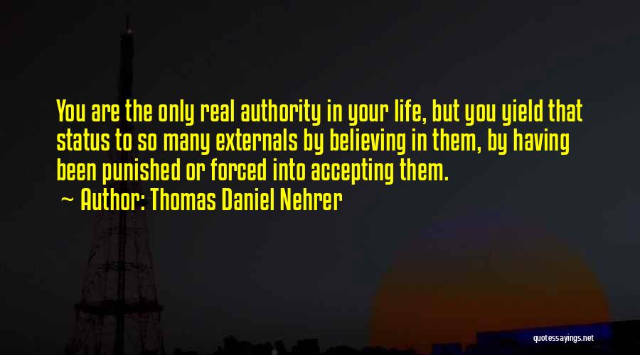 Real Life Status Quotes By Thomas Daniel Nehrer