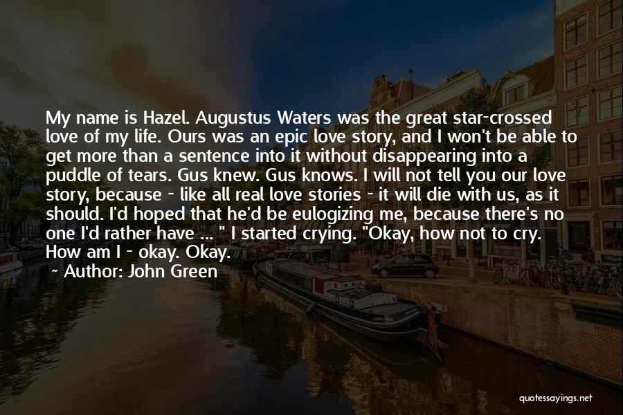Real Life Stories Quotes By John Green