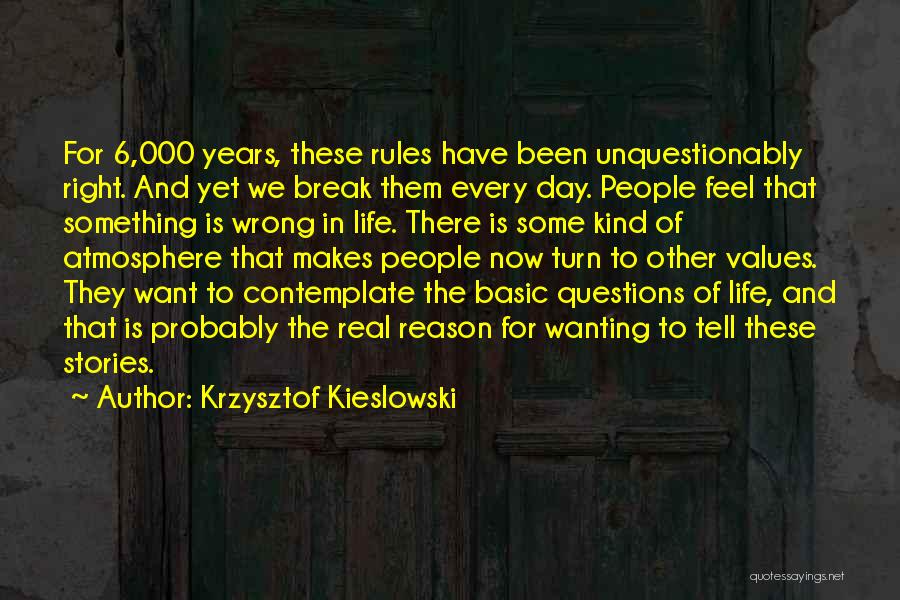 Real Life Stories Quotes By Krzysztof Kieslowski