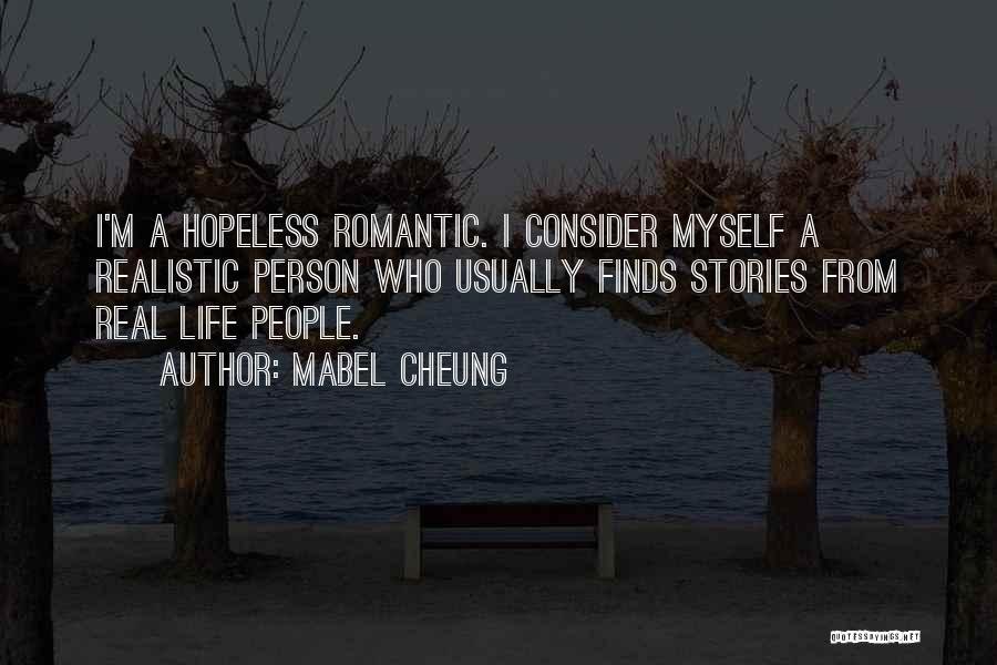 Real Life Stories Quotes By Mabel Cheung