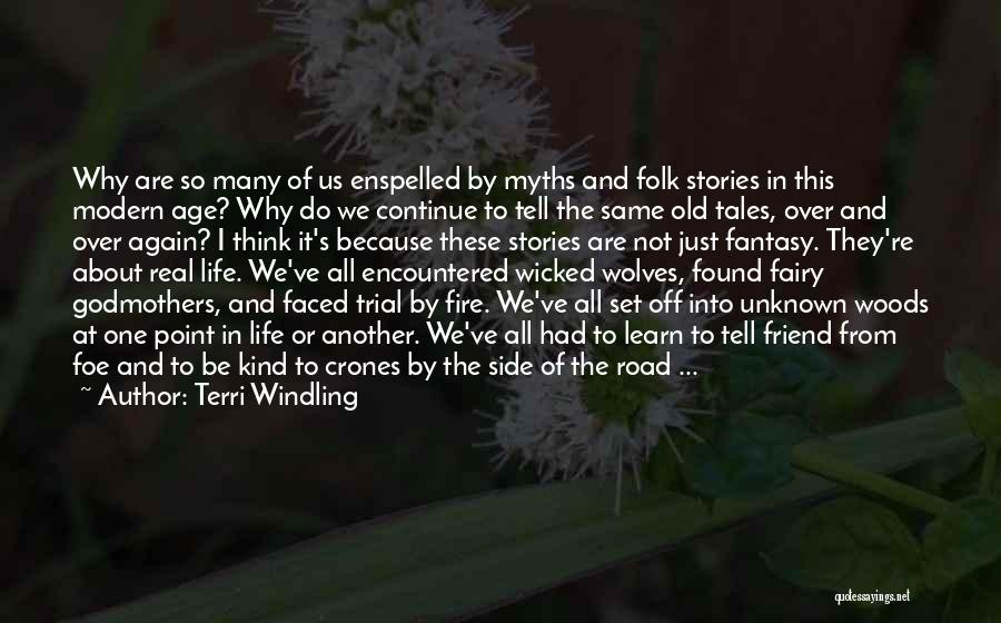 Real Life Stories Quotes By Terri Windling