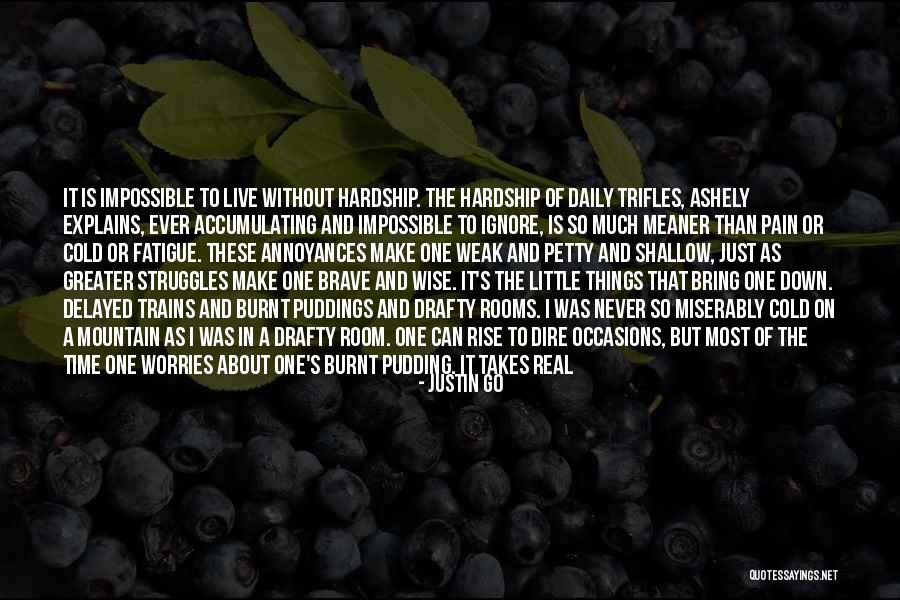 Real Life Struggle Quotes By Justin Go Real Life Struggle Quotes By Justin Go