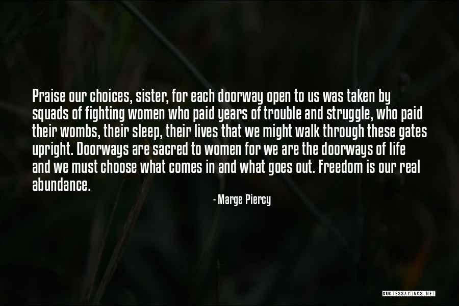 Real Life Struggle Quotes By Marge Piercy Real Life Struggle Quotes By Marge Piercy
