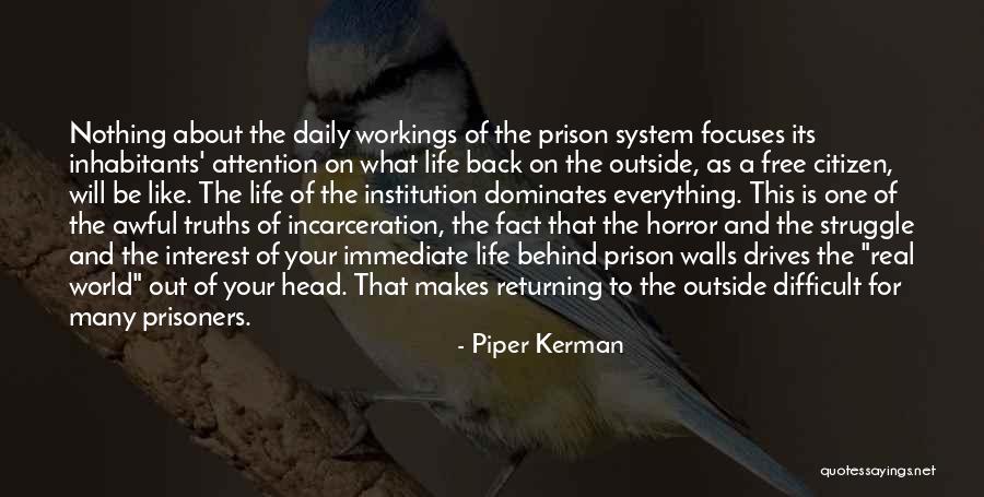 Real Life Struggle Quotes By Piper Kerman Real Life Struggle Quotes By Piper Kerman