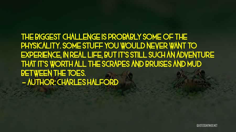 Real Life Stuff Quotes By Charles Halford