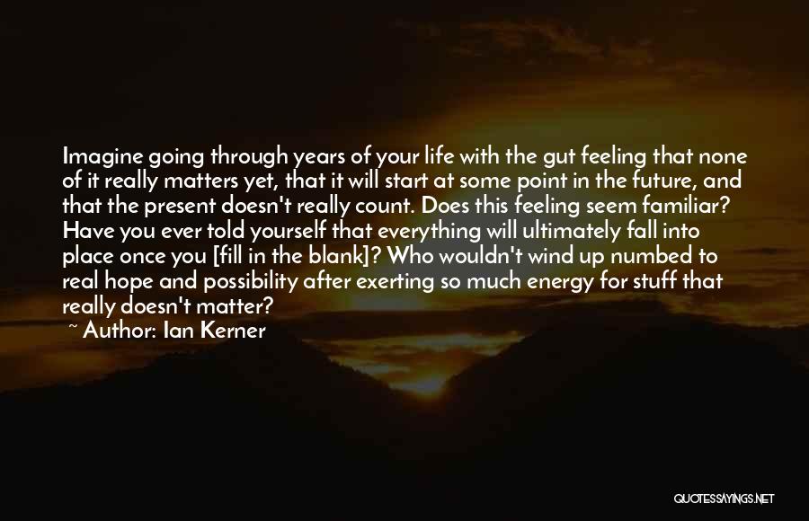 Real Life Stuff Quotes By Ian Kerner