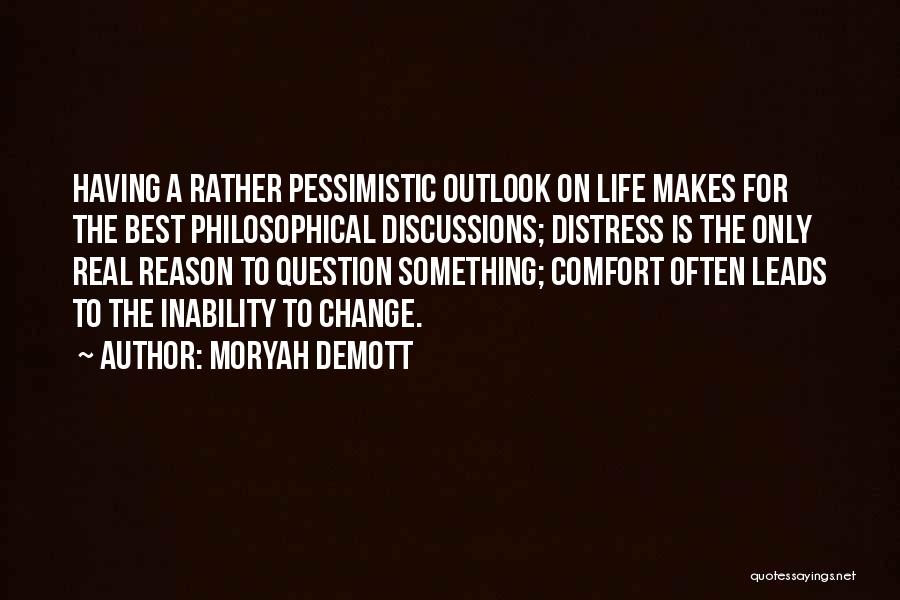 Real Life Wisdom Quotes By Moryah DeMott