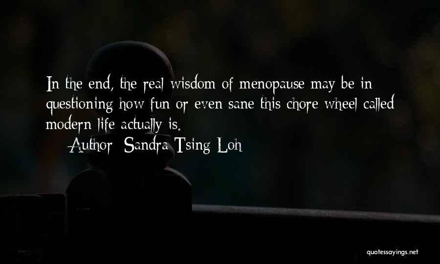 Real Life Wisdom Quotes By Sandra Tsing Loh