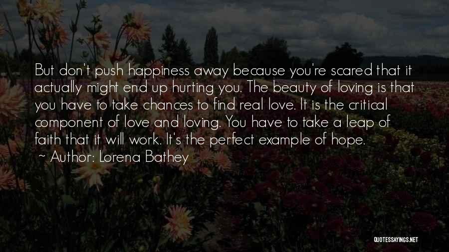 Real Love And Happiness Quotes By Lorena Bathey