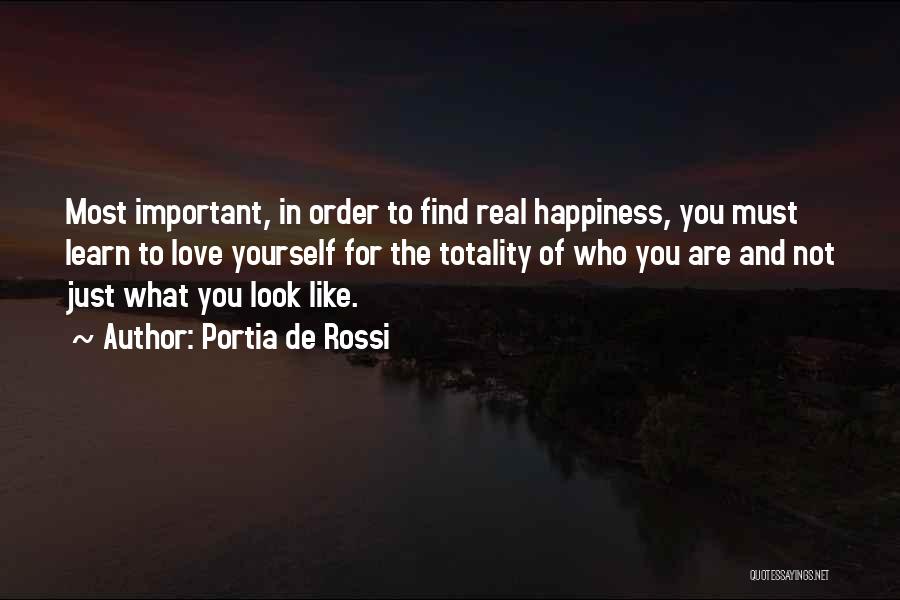 Real Love And Happiness Quotes By Portia De Rossi