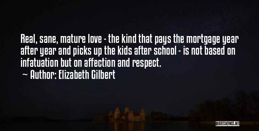 Real Love Is Based On Quotes By Elizabeth Gilbert