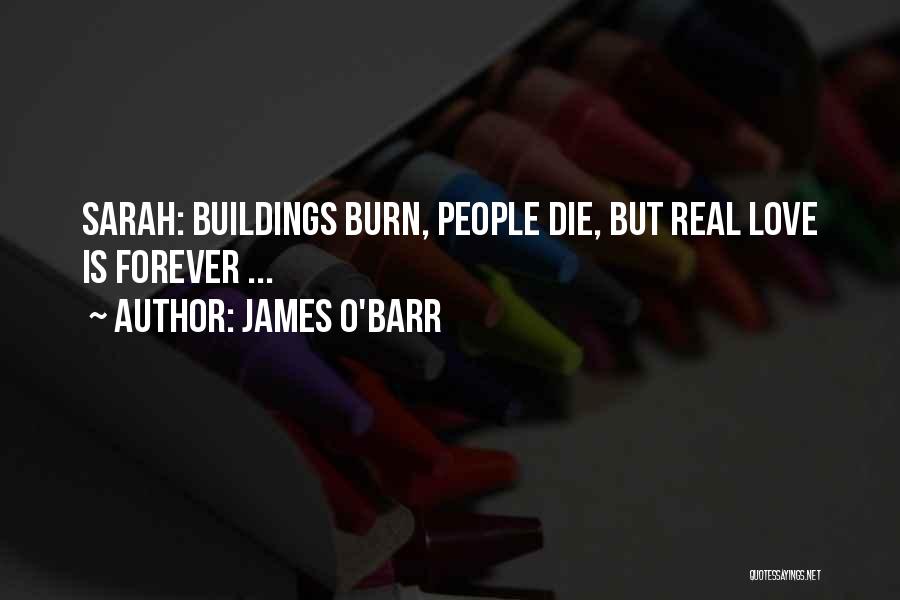 Real Love Is Forever Quotes By James O'Barr