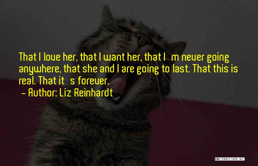 Real Love Is Forever Quotes By Liz Reinhardt